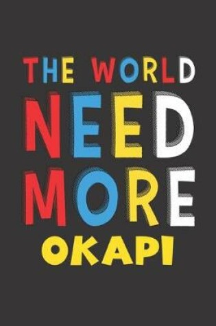 Cover of The World Need More Okapi