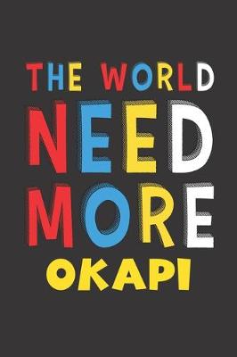 Book cover for The World Need More Okapi
