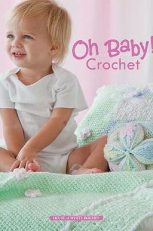 Cover of Oh Baby! Crochet