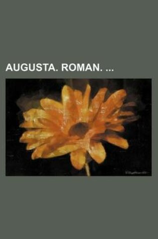 Cover of Augusta. Roman.