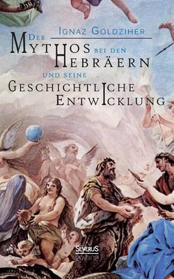 Book cover for Der Mythos bei den Hebraern und seine geschichtliche Entwicklung