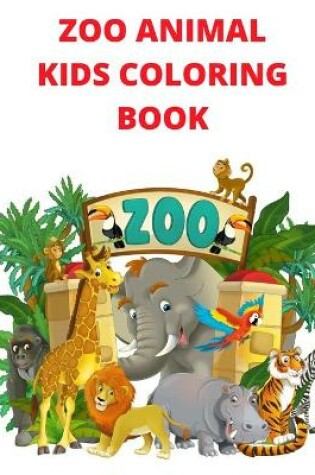 Cover of Zoo Animal Kids Coloring Book