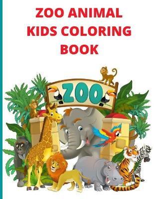 Cover of Zoo Animal Kids Coloring Book