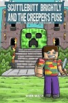 Book cover for Scuttlebutt Brightly And The Creeper's Fuse (Book 1)