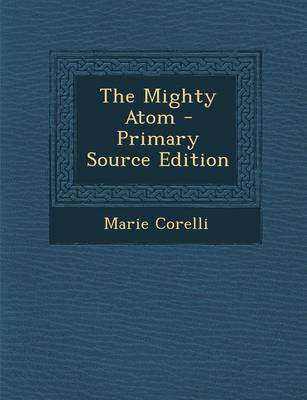 Book cover for The Mighty Atom - Primary Source Edition