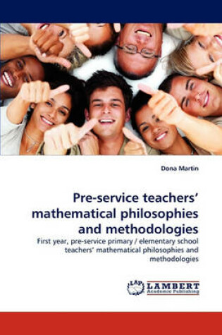 Cover of Pre-service teachers' mathematical philosophies and methodologies