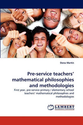 Book cover for Pre-service teachers' mathematical philosophies and methodologies