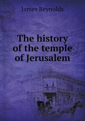 Book cover for The history of the temple of Jerusalem