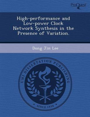 Book cover for High-Performance and Low-Power Clock Network Synthesis in the Presence of Variation