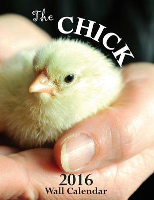 Book cover for The Chick 2016 Wall Calendar