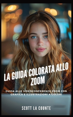 Book cover for La Guida Colorata Allo Zoom