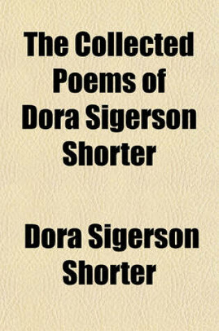 Cover of The Collected Poems of Dora Sigerson Shorter