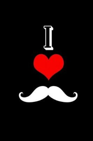 Cover of I Love mustache