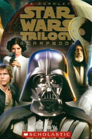 Cover of Star Wars: Complete Star Wars Trilogy Scrapbook