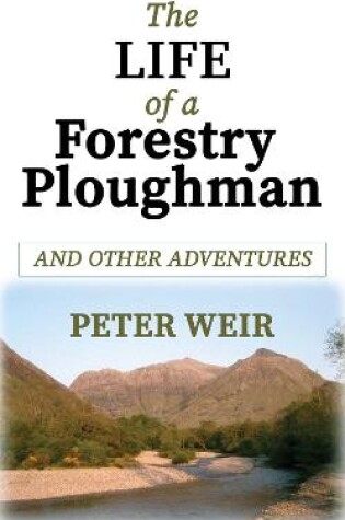 Cover of The Life of a Forestry Ploughman