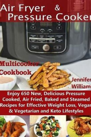 Cover of Air Fryer & Pressure Cooker Multicooker Cookbook