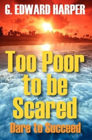 Cover of Too Poor to be Scared