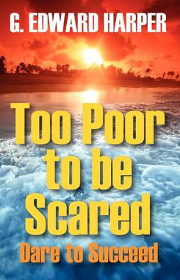Book cover for Too Poor to be Scared