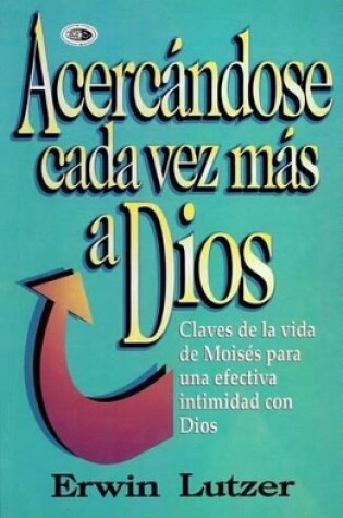 Cover of Acercandos Cada Vez Mas A Dios