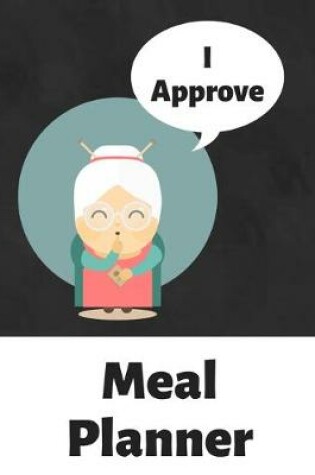 Cover of I Approve Meal Planner