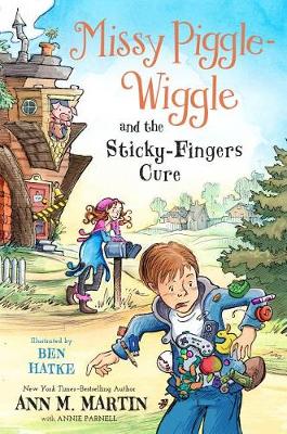 Cover of Missy Piggle-Wiggle and the Sticky-Fingers Cure