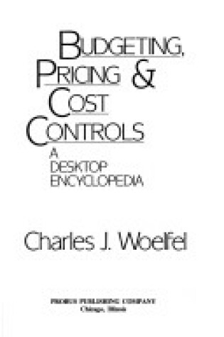 Cover of Budgeting, Pricing and Cost Controls