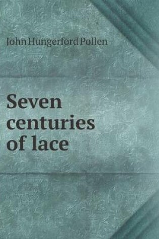 Cover of Seven centuries of lace