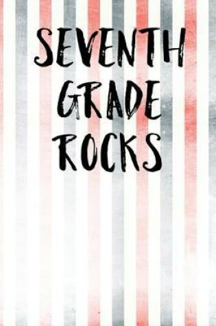 Cover of Seventh Grade Rocks