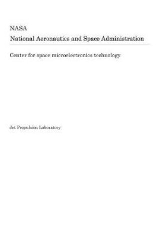 Cover of Center for Space Microelectronics Technology