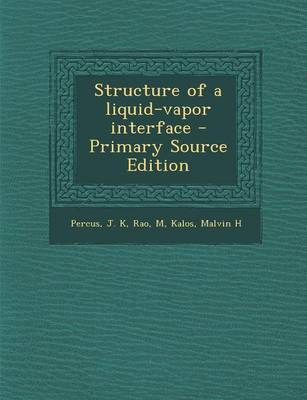 Book cover for Structure of a Liquid-Vapor Interface - Primary Source Edition