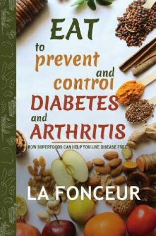 Cover of Eat to Prevent and Control Diabetes and Arthritis