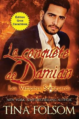 Cover of La conquête de Damian (Les Vampires Scanguards - Tome 14) (Édition Gros Caractères)