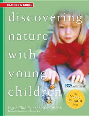 Book cover for Discovering Nature with Young Children: Trainer's