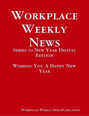 Book cover for Workplace Weekly News: Series 10 New Year Digital Edition