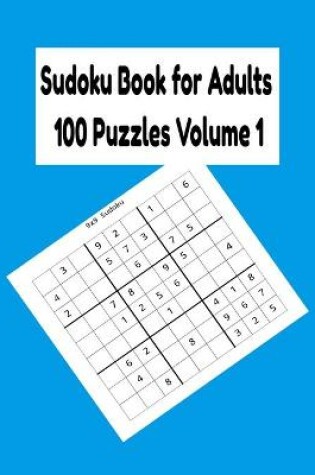 Cover of Sudoku Book for Adults 100 Puzzles Volume 1