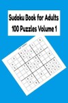 Book cover for Sudoku Book for Adults 100 Puzzles Volume 1