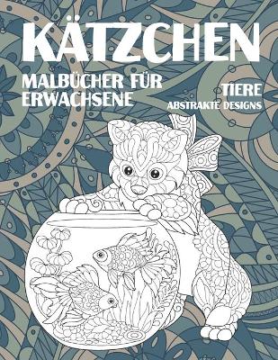 Book cover for Malbucher fur Erwachsene - Abstrakte Designs - Tiere - Katzchen