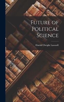 Book cover for Future of Political Science