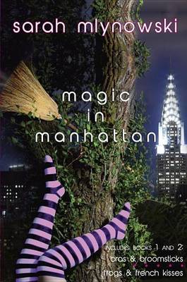 Book cover for Magic in Manhattan: Bras & Broomsticks and Frogs & French Kisses: Bras & Broomsticks/Frogs & French Kisses