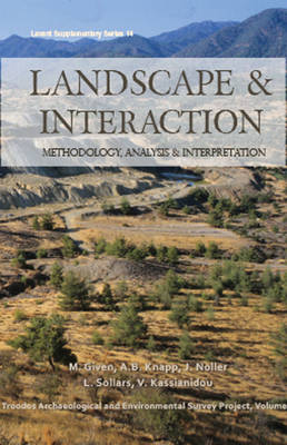 Book cover for Landscape and Interaction: Troodos Survey Vol 1