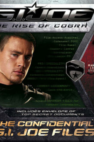 Cover of G.I. Joe the Rise of Cobra: The Confidential G.I. Joe Files