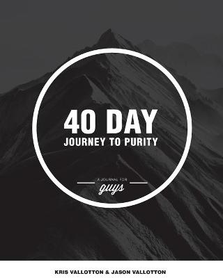 Book cover for 40-Day Journey To Purity (GUYS)