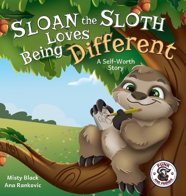 Cover of Sloan the Sloth Loves Being Different