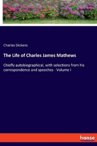 Cover of The Life of Charles James Mathews