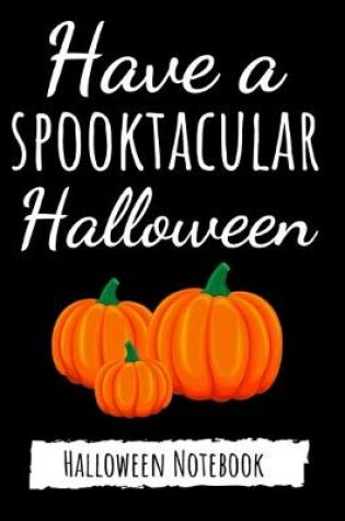 Cover of Have A Spooktacular Halloween