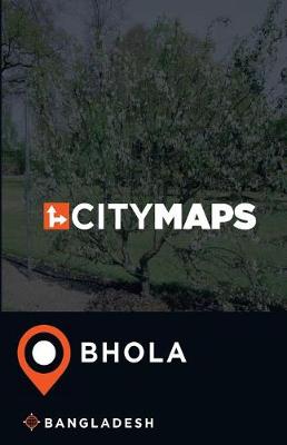 Book cover for City Maps Bhola Bangladesh