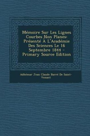 Cover of Memoire Sur Les Lignes Courbes Non Planes