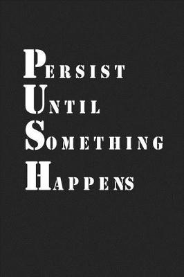 Book cover for Persist Until Something Happens