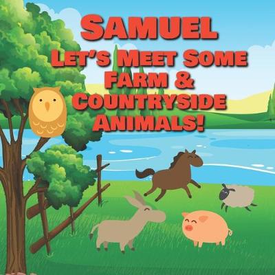 Book cover for Samuel Let's Meet Some Farm & Countryside Animals!