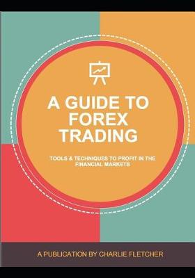 Book cover for A Guide to Forex Trading